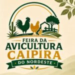 Com a realização da UNICA Eventos Corporativos, Campina Grande recebe a 1ª Feira da Avicultura Caipira do NE